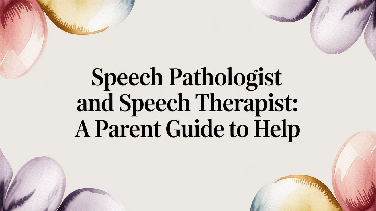 Speech Pathologist and Speech Therapist