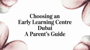 early learning centre dubai